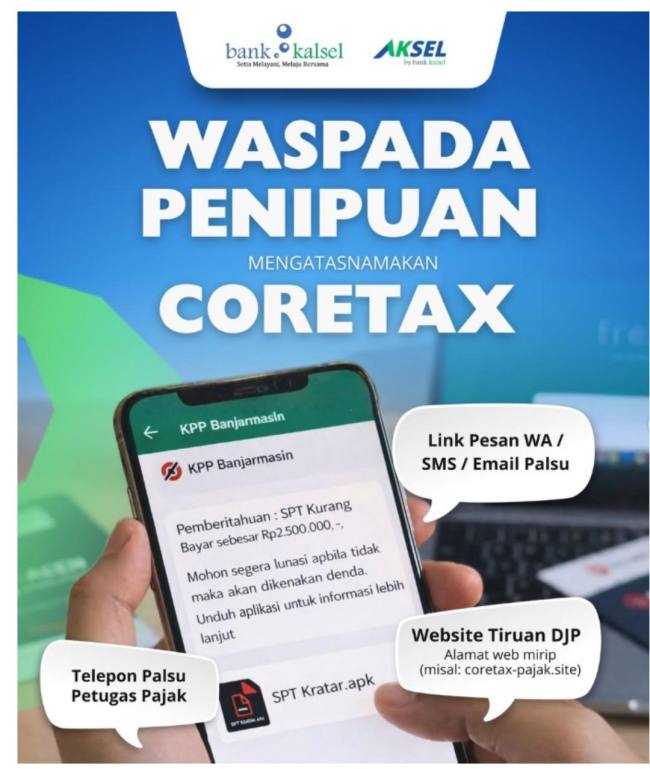 WASPADA: Penipuan dilakukan dengan mengirimkan pesan melalui aplikasi WhatsApp, SMS, maupun email yang berisi tautan palsu. (Foto: IG Bank Kalsel)